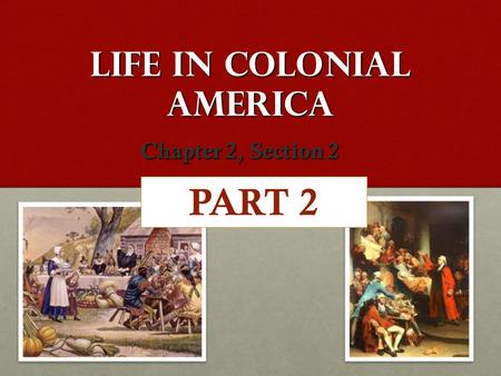 Life in Colonial America