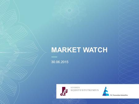 1 MARKET WATCH 30.06.2015. 2 TOTAL NET ASSETS OF FUNDS DOMICILED IN FINLAND.