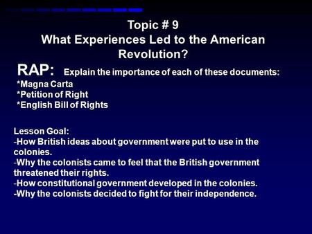 What Experiences Led to the American Revolution?