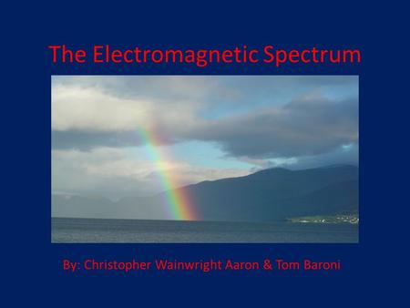 The Electromagnetic Spectrum