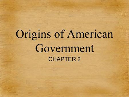 Origins of American Government