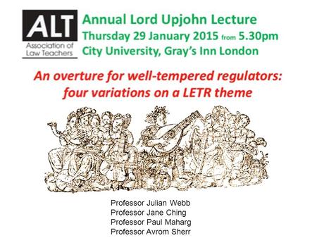 Professor Julian Webb Professor Jane Ching Professor Paul Maharg Professor Avrom Sherr.