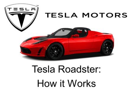 Tesla Roadster: How it Works