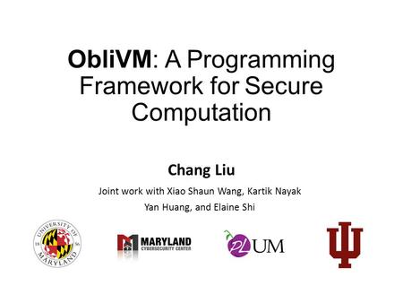 ObliVM: A Programming Framework for Secure Computation