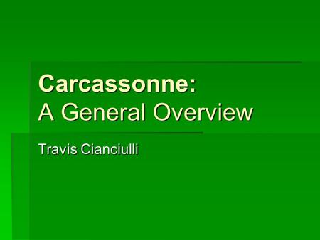 Carcassonne: A General Overview