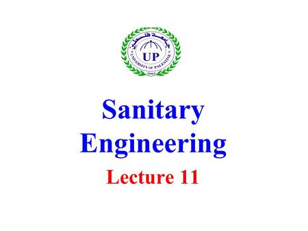 Sanitary Engineering Lecture 11. Storm Water Runoff Storm water runoff is the precipitation which seeps into the ground if precipitation occurs faster.