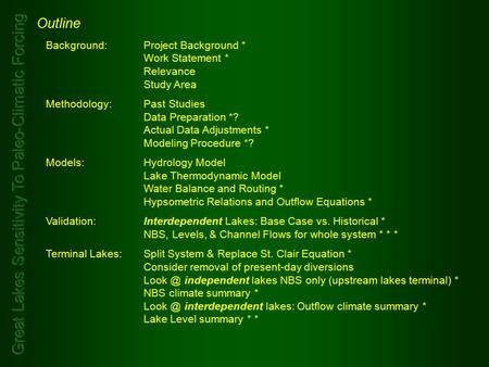 Background:Project Background * Work Statement * Relevance Study Area Methodology:Past Studies Data Preparation *? Actual Data Adjustments * Modeling Procedure.