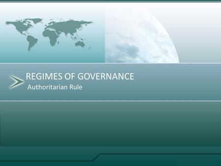 Authoritarian Rule REGIMES OF GOVERNANCE. Authoritarianism vs. Democracy A BRIEF COMPARISON Authoritarianism vs. Democracy A BRIEF COMPARISON.