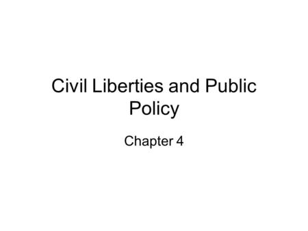 Civil Liberties and Public Policy