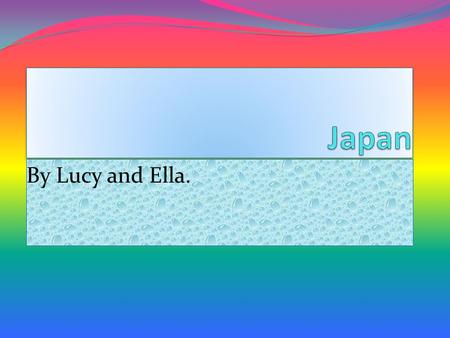 By Lucy and Ella. Contents Map of Japan Bullet Train Japan schools Festivals Mount Fuji Cherry blossom Weather Food Transport Clothing.