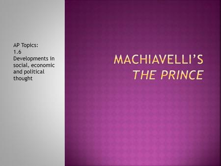 AP Topics: 1.6 Developments in social, economic and political thought.