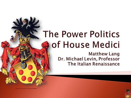 The Power Politics of House Medici