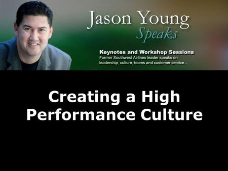 Creating a High Performance Culture. Company Performance Teamwork Teamwork can be analyzed by the balance of (relationships) people tension and (task)