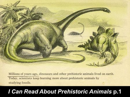 I Can Read About Prehistoric Animals p.1. There are numerous scientific ways to show that the universe is not billions of years old.