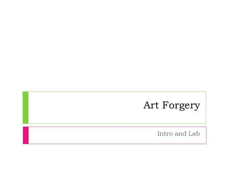 Art Forgery Intro and Lab. Claude Monet’s Water Lilies (1840-1926) Impressionists  Short loose brush strokes  Different colors allowing eyes to mix.