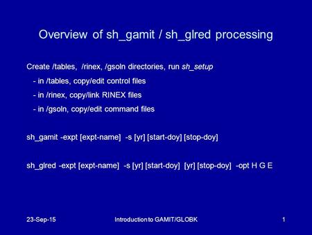 Overview of sh_gamit / sh_glred processing