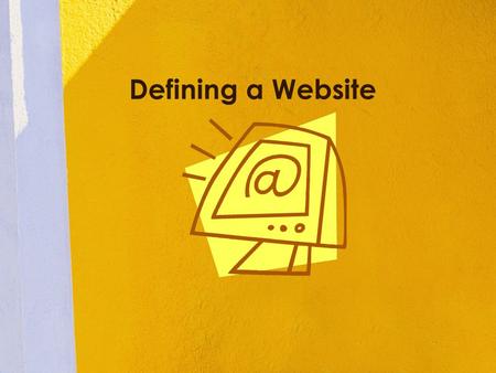 Defining a Website. Review…. Page Title −The text that will be displayed in the title bar of the browser window on a web page File Name −What you “call”