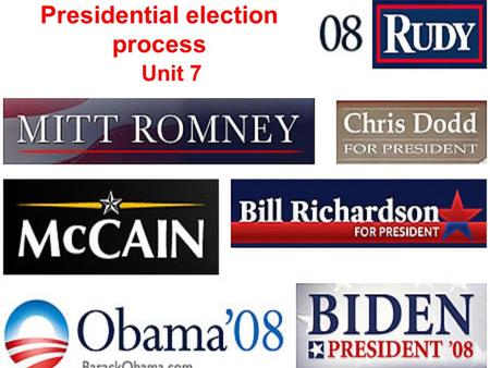 Presidential election process Unit 7. What are the qualifications of a president?What are the qualifications of a president? How is a campaign run?How.