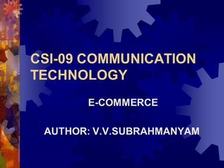 CSI-09 COMMUNICATION TECHNOLOGY