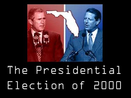 Party Democratic Party Republican Party Green Party Presidential Candidate VP Albert Gore, Jr. Governor George W. Bush Ralph Nader (2.74% of Popular Vote)