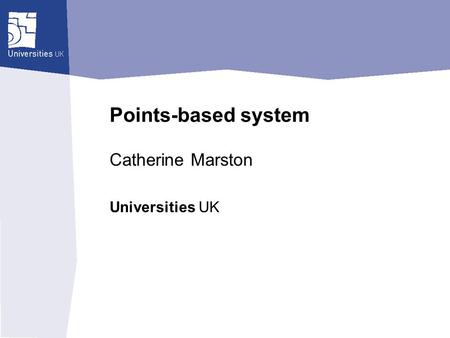 Universities UK Points-based system Catherine Marston.