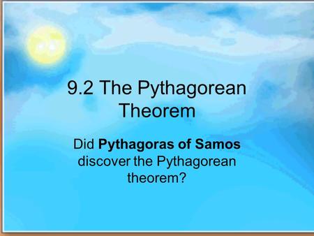 9.2 The Pythagorean Theorem