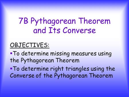 7B Pythagorean Theorem and Its Converse