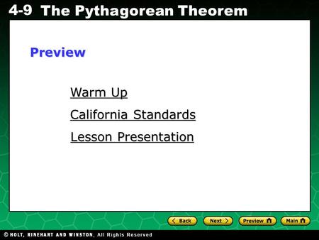 4-9 The Pythagorean Theorem Warm Up Warm Up California Standards California Standards Lesson Presentation Lesson PresentationPreview.