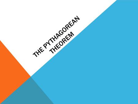 THE PYTHAGOREAN THEOREM. PYTHAGOREAN THEOREM REAL LIFE EXAMPLE The following is a rule of thumb for safely positioning a ladder: The distance from the.