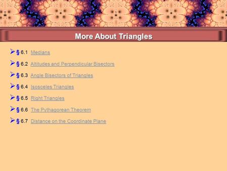 More About Triangles § 6.1 Medians