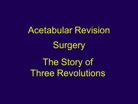 Acetabular Revision Surgery