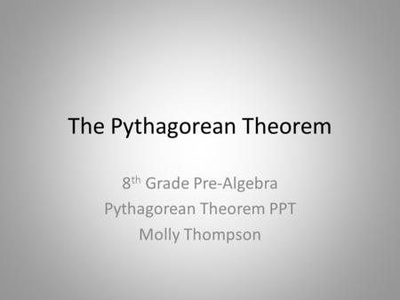 The Pythagorean Theorem