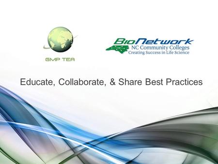 Www.ncbionetwork.org Educate, Collaborate, & Share Best Practices.