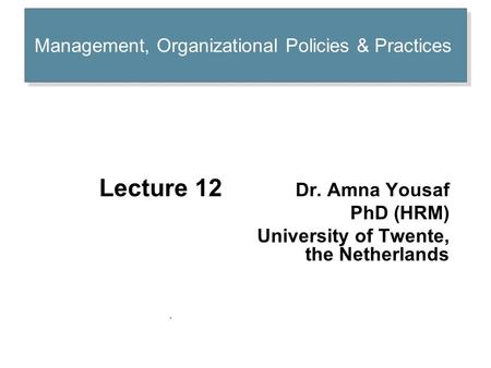 Recap Lecture 11 Reinforcement Theory Equity Theory