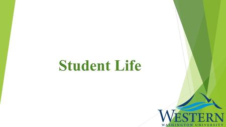 Student Life. Vision for Area  Western Washington University strives to increase sustainability awareness and communication among the student body, as.