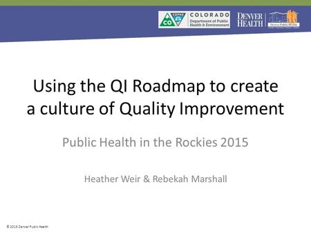 Using the QI Roadmap to create a culture of Quality Improvement