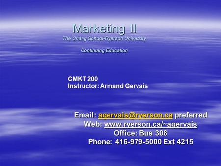 Marketing II The Chang School-Ryerson University Continuing Education