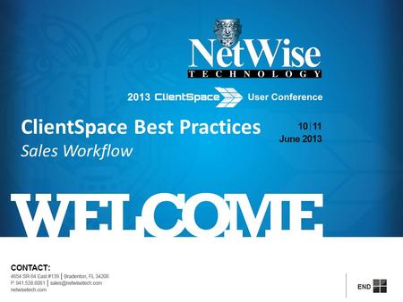 ClientSpace Best Practices Sales Workflow. Sales Is The Heart Of Business The purpose of a business is to create a customer. -Peter Drucker Timid salesmen.