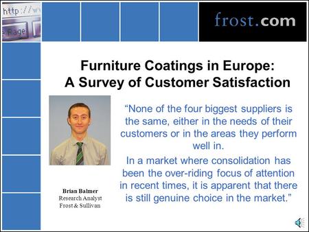 Furniture Coatings in Europe: A Survey of Customer Satisfaction “None of the four biggest suppliers is the same, either in the needs of their customers.