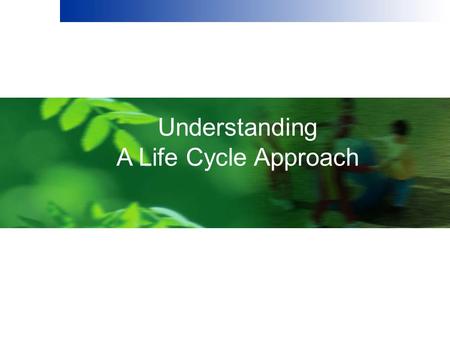 Understanding A Life Cycle Approach. Did you know… Producing one ton of recycled steel saves the energy equivalent of 3.6 barrels of oil and 1.5 tons.