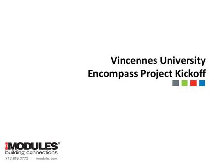 Vincennes University Encompass Project Kickoff