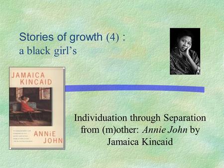 Stories of growth (4) : a black girl’s