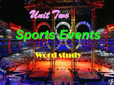 Unit Two Word study Sports Events. Step 1: Word reading P.69 Step 2: Word guessing 1. worthy of being respected honorable adj. 1) The volunteers’ behavior.