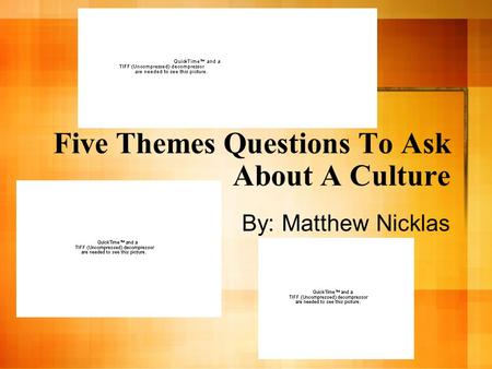 Five Themes Questions To Ask About A Culture