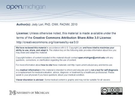 Author(s): Jody Lori, PhD, CNM, FACNM, 2010 License: Unless otherwise noted, this material is made available under the terms of the Creative Commons Attribution.