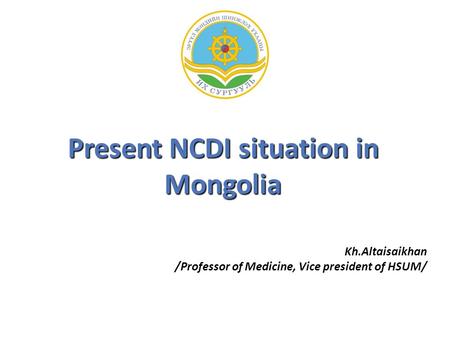 Present NCDI situation in Mongolia