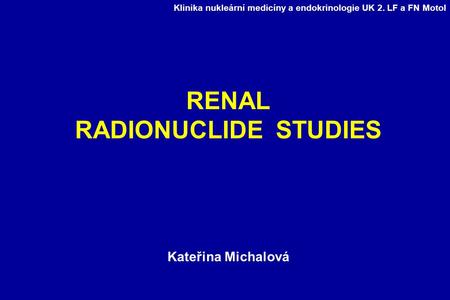 RENAL RADIONUCLIDE STUDIES