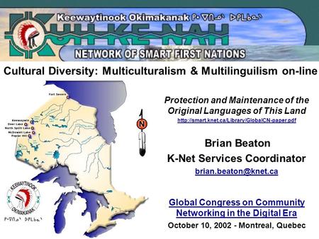 Cultural Diversity: Multiculturalism & Multilinguilism on-line Protection and Maintenance of the Original Languages of This Land