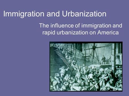 Immigration and Urbanization