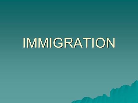 IMMIGRATION.  Immigration in the modern sense refers to the long term movement of people from one nation-state to another, where they are not citizens.